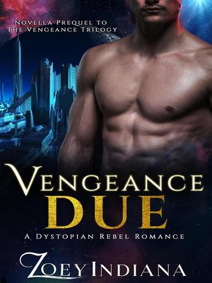 cover image of Vengeance Due--A Dystopian Rebel Romance